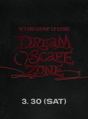 NCT DREAM [3/30] DREAM( )SCAPE ZONE POP-UP