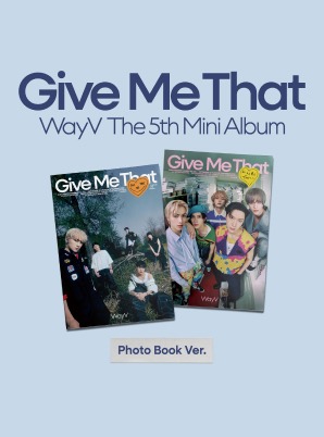 [VIDEO CALL EVENT] WayV The 5th Mini Album [Give Me That] (Photo book Ver.)